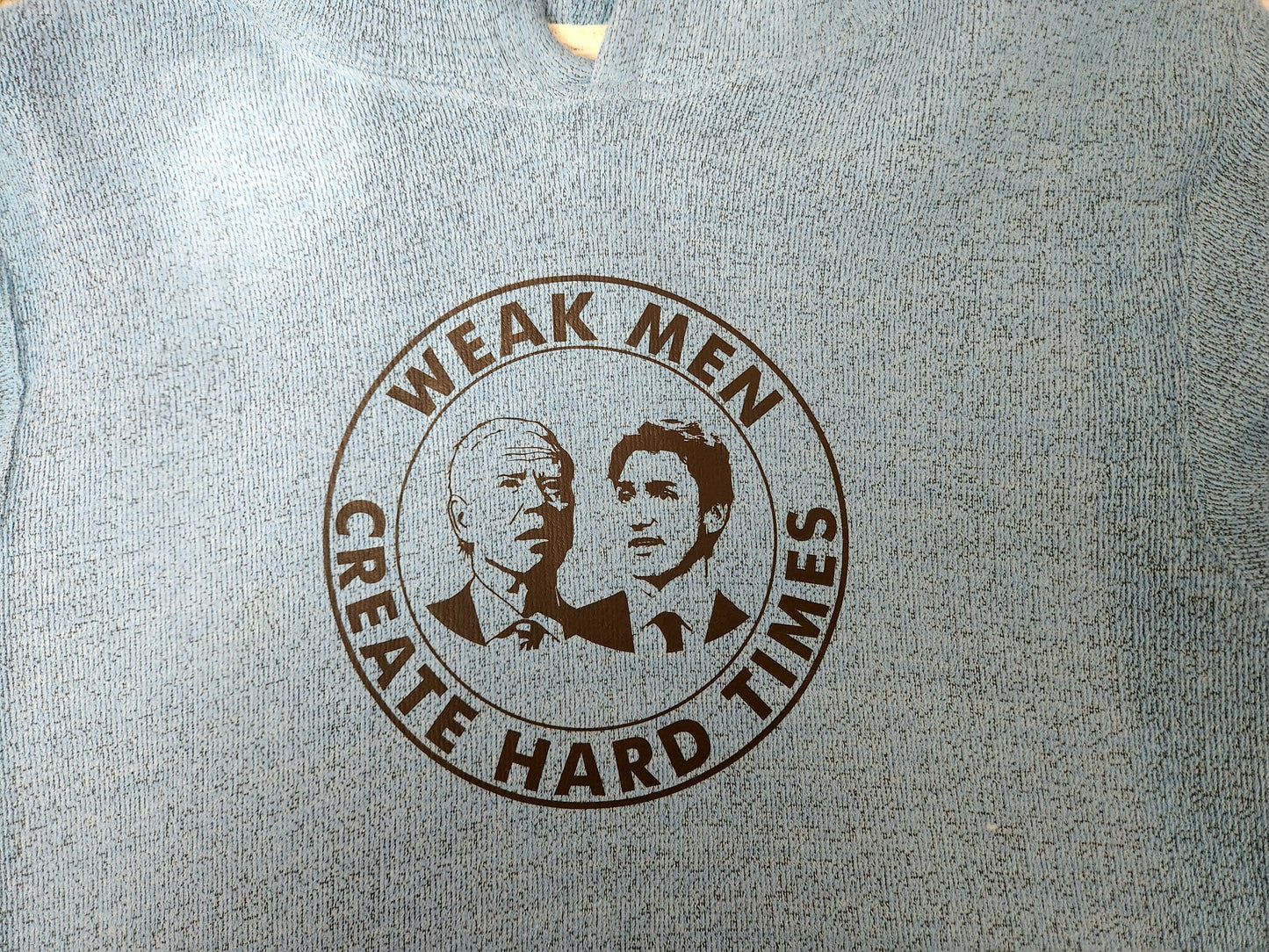 Weak Men Hoodie/T-Shirt