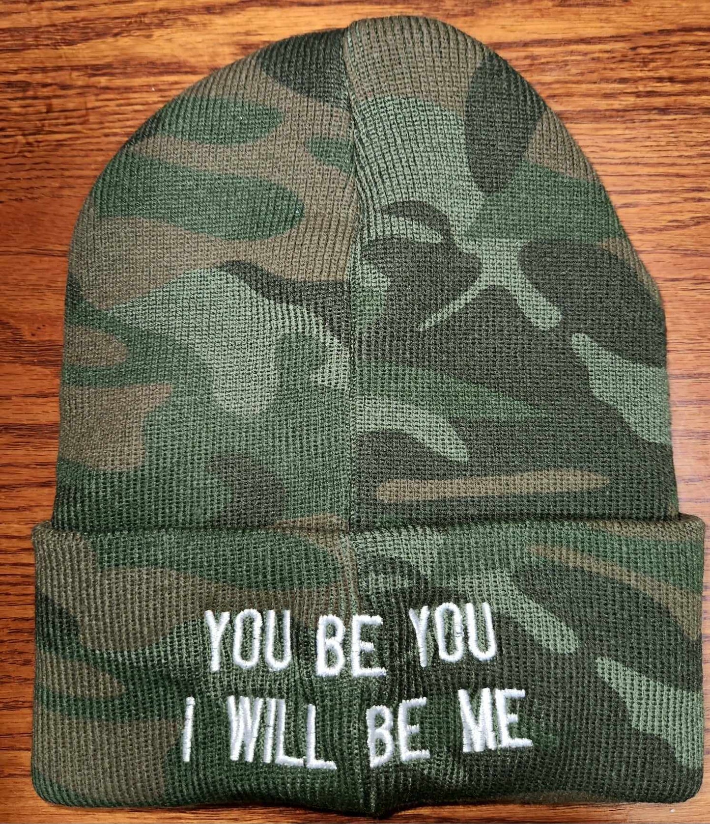You Be You I Will Be Me Toques