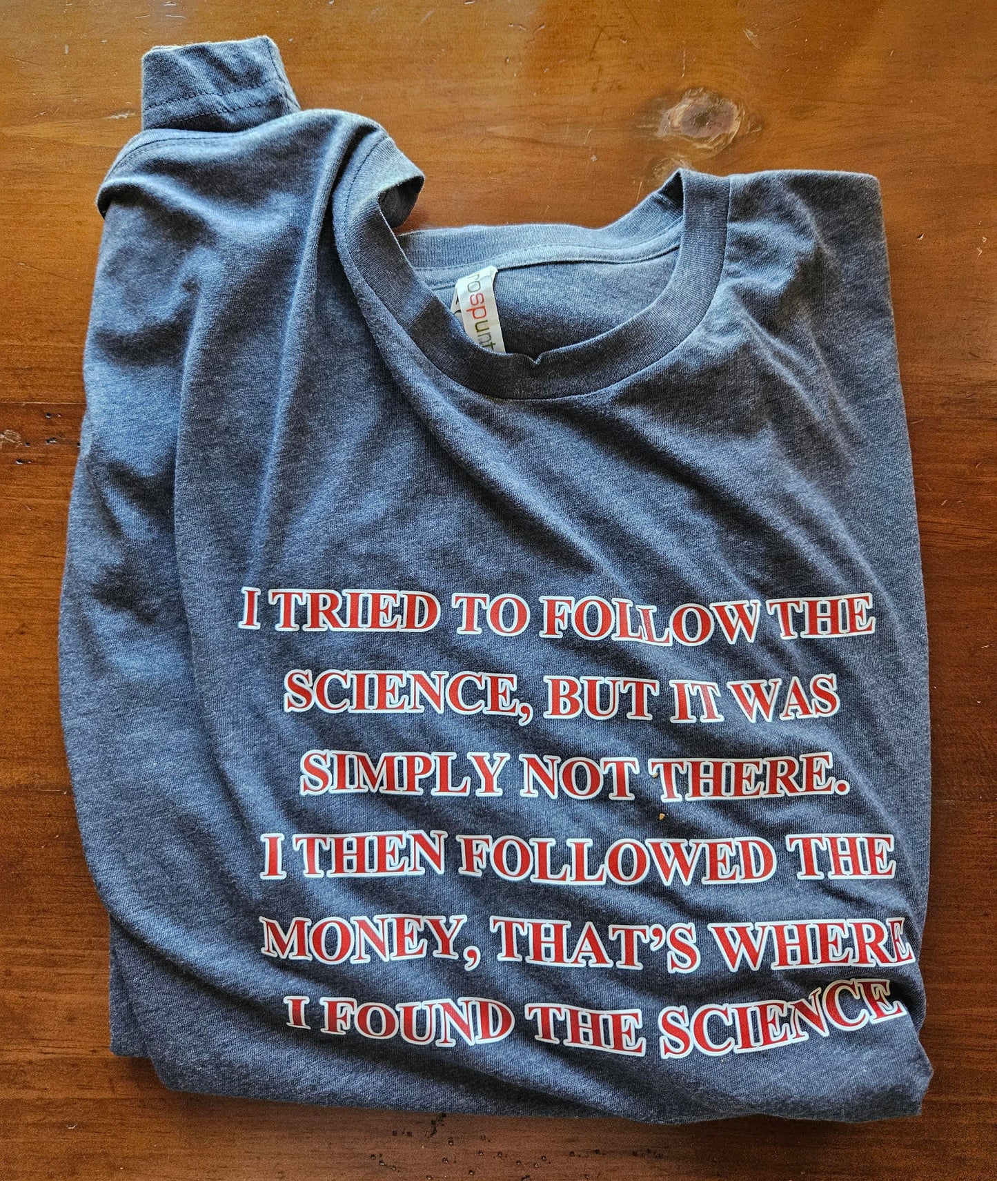 Tried To Follow Science T-Shirt