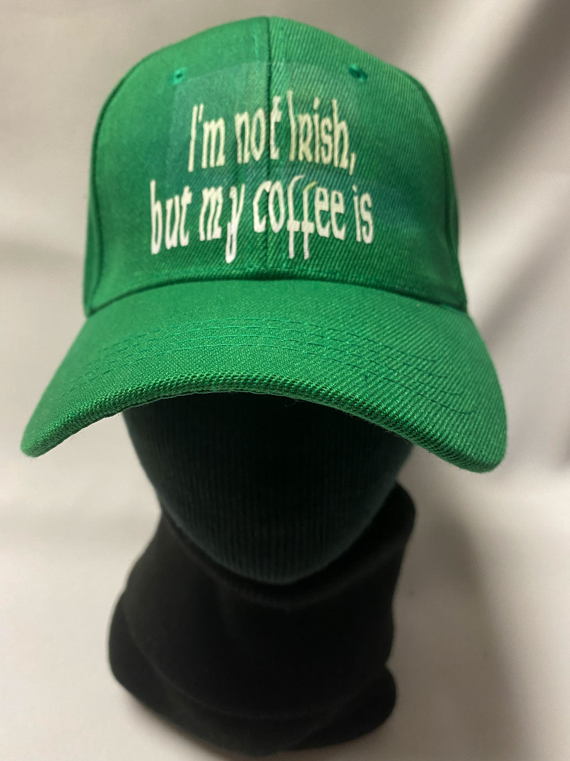 BALL CAP: "I'm not Irish" but...